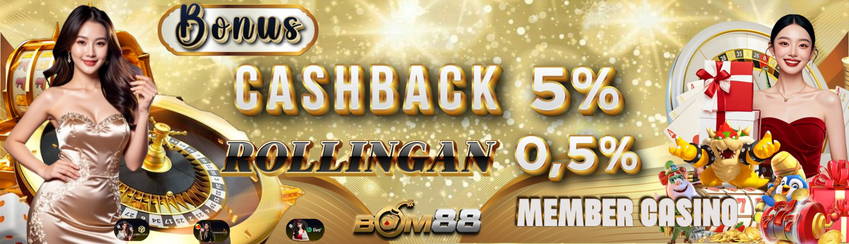 BONUS MINGGUAN CASINO 0.5% / CASHBACK HARIAN 5% BOM88