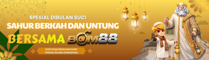 ✨Sahur Berkah dan Untung di BOM88🌙