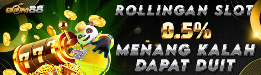 ROLLINGAN MINGGUAN SLOT & ARCADE 0.5% BOM88
